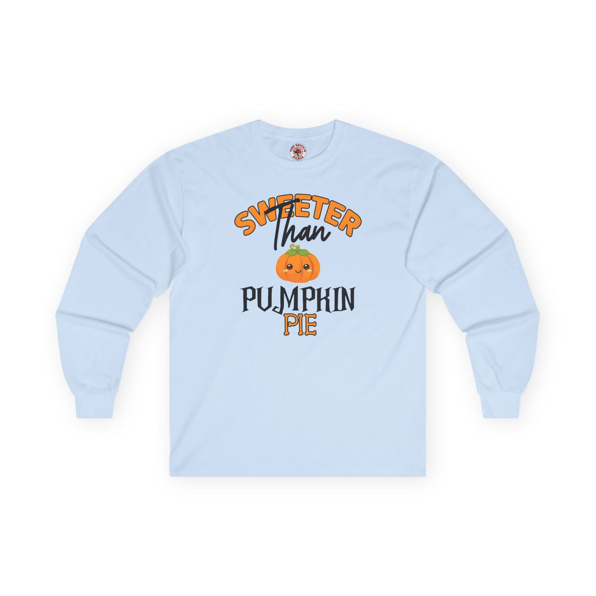 Sweeter Than Pumpkin Pie Long Sleeve Tee